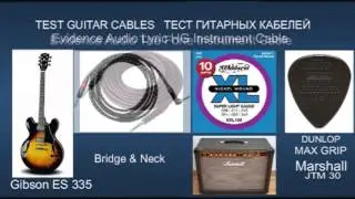 TEST Guitar Cables Evidence Audio Gibson ES 335 ギターケーブルのテスト 測試吉他電纜 테스트 기타 케이블 ТЕСТ Гитарные кабели
