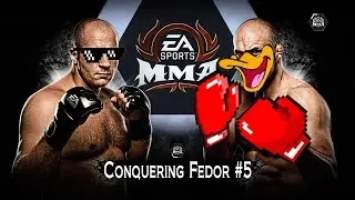 Fight Series: Conquering Fedor #5 Demolition TIME!!