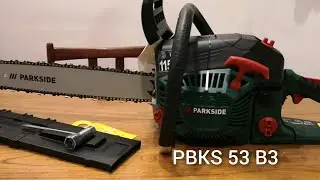 Petrol Chainsaw PARKSIDE PBKS 53 B3- First Start