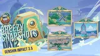 How To Play Breezy Snapshots Day 2 Event Guide | Photos 1, 2, 3 All Locations | Genshin Impact 3.5