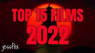 Top 15 Films of 2022 - JessFlix