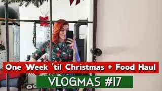 VLOGMAS 2021 Day 17: Food Haul & One Week to Christmas // Sabrina Sterntal