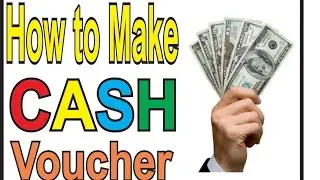 Making a CASH Voucher
