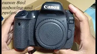 Canon 80d unboxing and review + camera and video test
