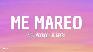 Me Mareo - Kidd Voodoo, JC Reyes (Letra/Lyrics)