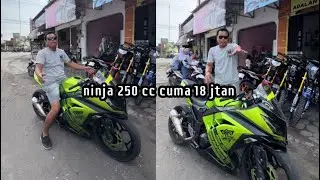 Ninja 250cc cuma 18 jtan udah sat set