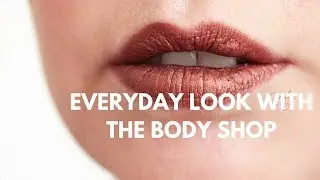 Everyday Look With The Body Shop