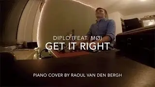 Diplo - Get It Right (feat. M&Oslash;) (Piano Cover + Sheets)