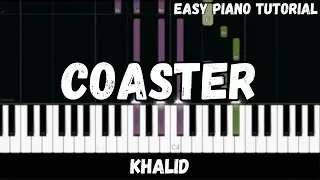 Khalid - Coaster (Easy Piano Tutorial)