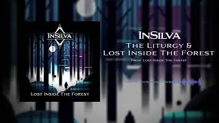 InSilva - The Liturgy & Lost Inside the Forest (Official Visualizer)