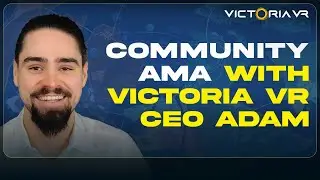 Victoria VR: AMA with CEO Adam | Roadmap, $VR Token, Gaming, AI & More!