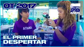 El PRIMER DESPERTAR de OT 2017 | OPERACIÓN TRIUNFO