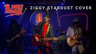 El Duke Andaluz - Ziggy Stardust cover