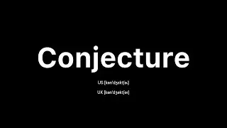 How to Pronounce Conjecture: 🇺🇸 American English vs. 🇬🇧 British English