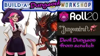 DungeonDraft & Roll20 Building a Devil Dungeon from scratch