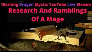 Research And Ramblings Of A Mage EP 90