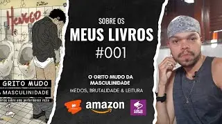 O GRITO MUDO da MASCULINIDADE: medos, brutalidade & leitura #escritacriativa #livros #escritor 