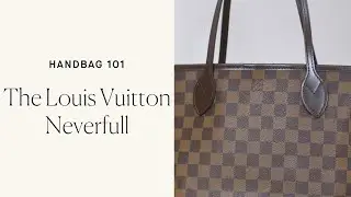 All About The Louis Vuitton Neverfull: Rebag's Luxury Handbag 101 Guide