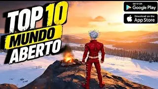 OS 10 MELHORES Jogos de MUNDO ABERTO para ANDROID e IOS 2026!