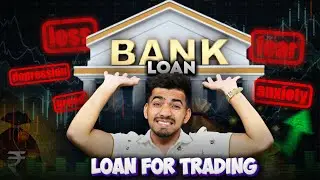 Bank Loan for Trading: should you take loan or not ?🏦✨