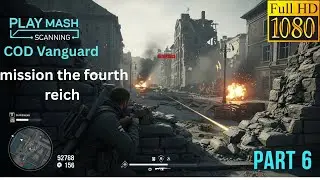 The Ultimate WWII Showdown || The Fourth Reich  COD Vanguard part 6 || 1080 FULL HD gameplay
