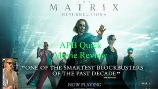 APB Quick Movie Review: The Matrix Resurrections￼( some Minor Spoilers)￼