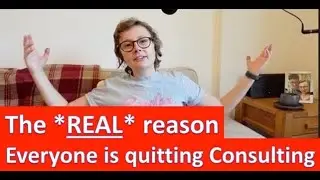 Why is everyone quitting Consulting? How do you know it' time to quit Consulting?
