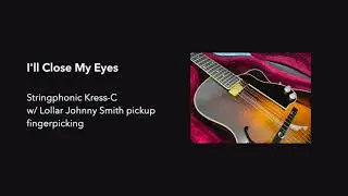 Lollar Johnny Smith pickup on Stringphonic Kress-C / Fingerpicking
