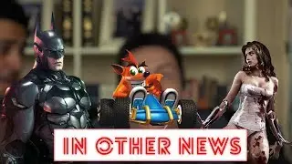 Crash Team Racing | Cyberpunk 2077 | Arkham | In Other News