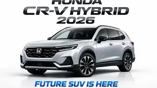 :2026 Honda CR-V Hybrid Review | Stylish, Efficient & Tech-Packed SUV