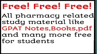 Free pharmacy related all study material | free gpat notes | the future pharmacist