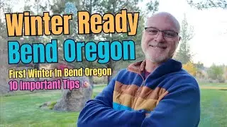 10 TIPS  For Your First Winter In Bend Oregon.