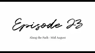 A Chronicle of Spring Episode 23 &ndash; Mid-August