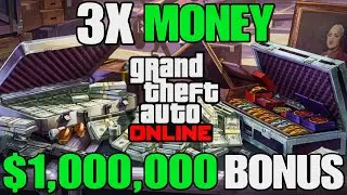 GTA Online 3X Money $1,000,000 Bonus Weekly Update!