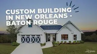 Explore Building a Custom Home in Baton Rouge-New Orleans | Schumacher Homes