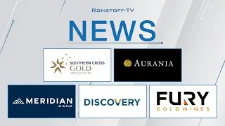Nachrichten: Southern Cross Gold, Aurania Resources, Meridian Mining, Discovery Silver und Fury Gold