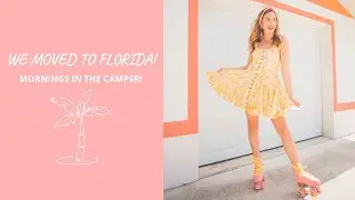 WE MOVED TO FLORIDA / MORNING ROUTINE