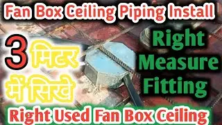 Fan Box Ceiling Piping Install | Piping Fan Box Ceiling Installation 😭