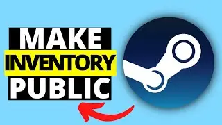 How To Make Inventory Public On Steam