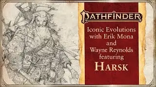 Iconic Evolution: Harsk with Erik Mona and Wayne Reynolds