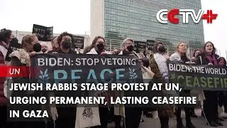 Jewish Rabbis Stage Protest at UN, Urging Permanent, Lasting Ceasefire in Gaza