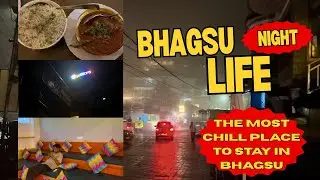 EP 4 | BHAGSU NIGHT LIFE | THE MOST CHILL PLACE TO STAY IN BHAGSU : GO STOPS