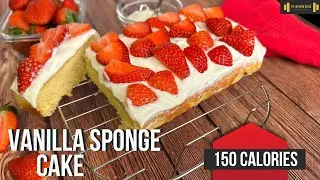 Vanilla Sponge Cake | Low Calorie Dessert Recipe | Indian Fitness🇮🇳 | FitLifeWithVatsa