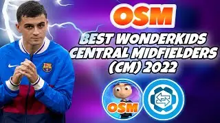 The Best Promising Young CENTRAL MIDFIELDERS (CM) in OSM 2022