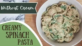 Creamy Spinach Pasta Recipe (without cream)
