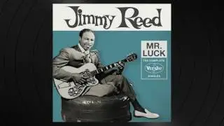 There'll Be A Day by Jimmy Reed from 'Mr. Luck'