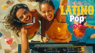 Latin Pop Chill & Dance 🌞 Smooth Latin Pop Songs Mix