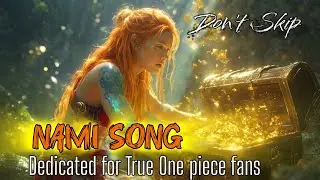 Nami Song Onepiece nami song | Onepiece song on Nami | Catburglar Nami music | Don't miss Anime song