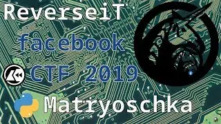 FACEBOOK CTF 2019 - matryoschka (massacre malware unicorn with cutter and python)
