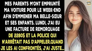 Mes Parents Ont Emprunté Ma Voiture Pour Le Week-end Avec Ma Sœur Préférée Et Ses Enfants. Lundi...